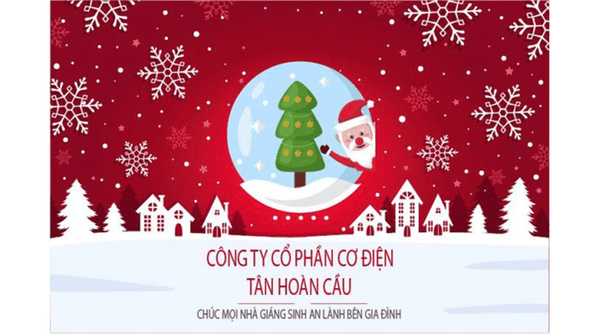 CÔNG TY CỔ PHẦN CƠ ĐIỆN TÂN HOÀN CẦU - Chúc Mọi Nhà Giáng Sinh An Lành Bên Gia Đình