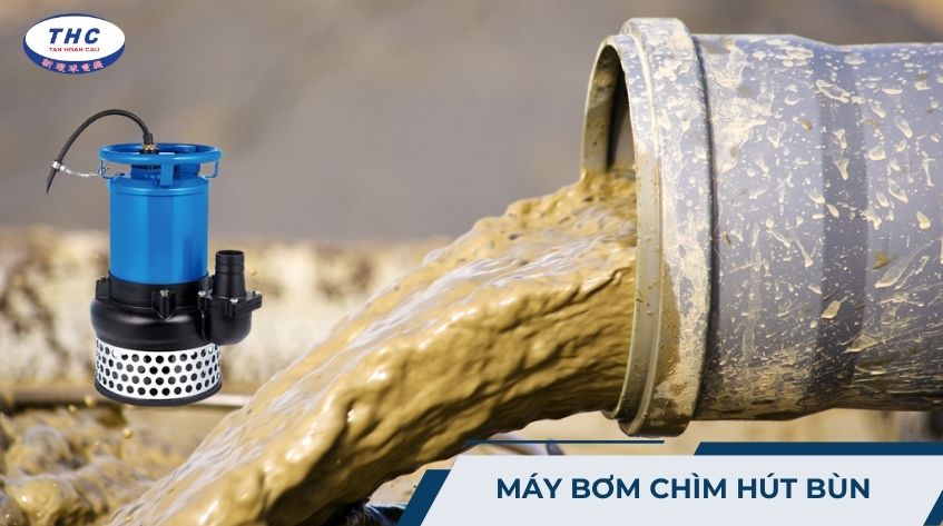 Máy bơm chìm hút bùn đặc: Công dụng, thông số và cách sử dụng