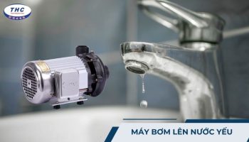 Máy bơm lên nước yếu: Cách khắc phục và 5 nguyên nhân phổ biến