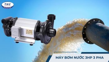 Máy bơm nước 3HP 3 pha: Công suất, ứng dụng, cách chọn và sử dụng