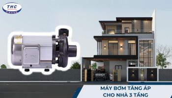 Máy bơm tăng áp cho nhà 3 tầng: Giải pháp và lựa chọn hiệu quả