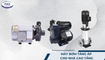 Máy bơm tăng áp cho nhà cao tầng: Lắp đặt sử dụng và cách lựa chọn