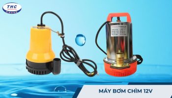 Máy bơm chìm 12v công suất lớn: Công dụng, bảng giá và thông số