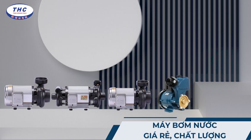 Bật mí các loại máy bơm nước giá rẻ, chất lượng được lựa chọn nhiều nhất 2024