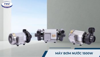 Máy bơm nước 1500W: Công suất, thông số và lắp đặt sử dụng