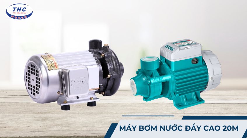 Máy bơm nước đẩy cao 20m: Công dụng, thông số và cách sử dụng