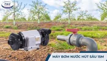 Máy bơm nước hút sâu 15m