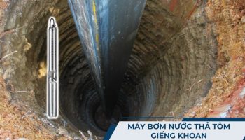 Máy bơm nước thả tõm giếng khoan