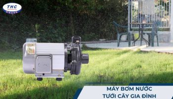 Máy bơm nước tưới cây gia đình