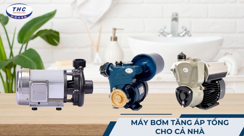 4 loại máy bơm tăng áp tổng cho cả nhà tốt phù hợp với gia đình