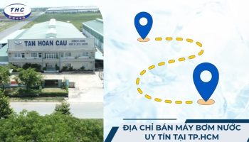 Địa chỉ chuyên bán máy bơm nước ở đâu uy tín và chất lượng TPHCM?