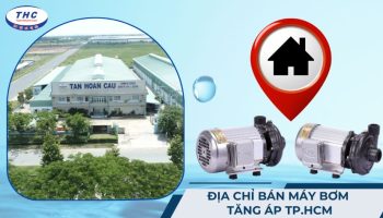 Địa chỉ chuyên bán máy bơm tăng áp ở đâu TPHCM uy tín và chất lượng