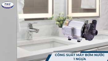 Công suất máy bơm nước 1 ngựa