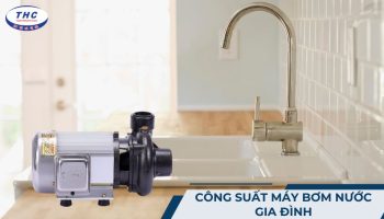 Công suất máy bơm nước gia đình
