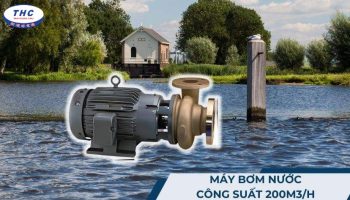Máy bơm nước công suất 200m3/h