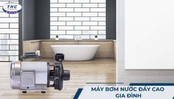 Máy bơm nước đẩy cao gia đình