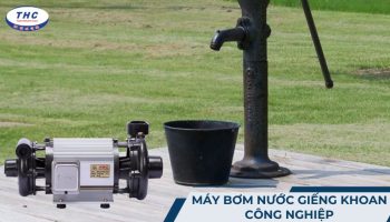 Máy bơm nước giếng khoan công nghiệp