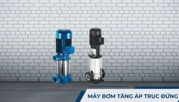 Máy bơm tăng áp trục đứng