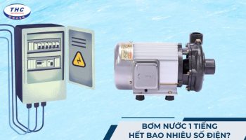 Bơm nước 1 tiếng hết bao nhiêu số điện?