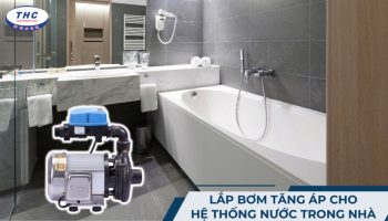 Lắp bơm tăng áp cho hệ thống nước trong nhà