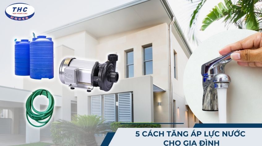 cách tăng áp lực nước cho gia đình