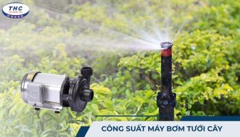 công suất máy bơm tưới cây