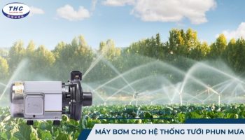 máy bơm cho hệ thống tưới phun mưa