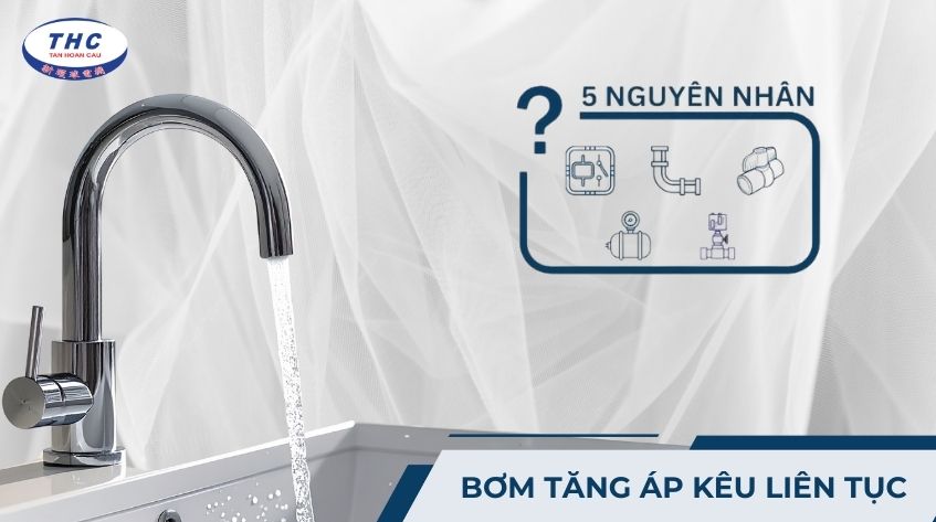 Máy bơm tăng áp kêu liên tục (tạch tạch)