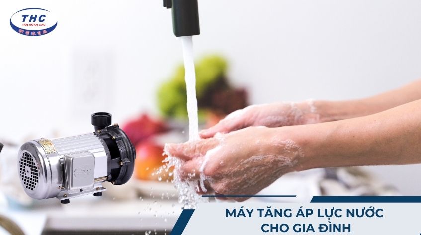 Máy tăng áp lực nước cho gia đình