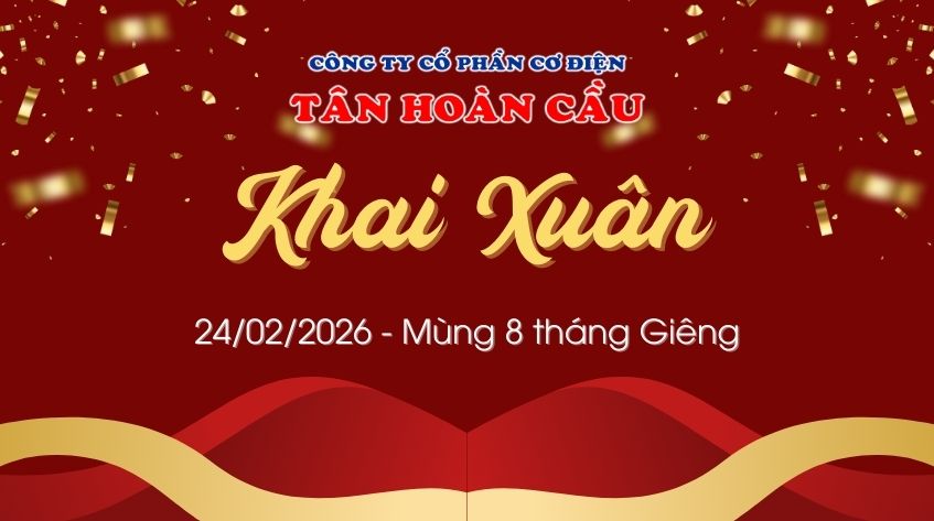 KHAI XUÂN KHỞI ĐỘNG – NĂM MỚI KHỞI SẮC CÙNG TÂN HOÀN CẦU